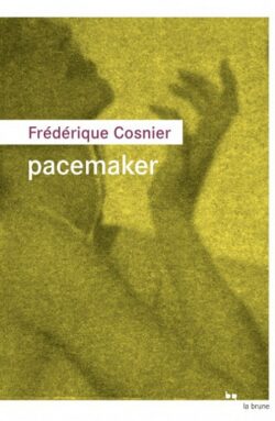 pacemaker frederique cosnier rouergue editions