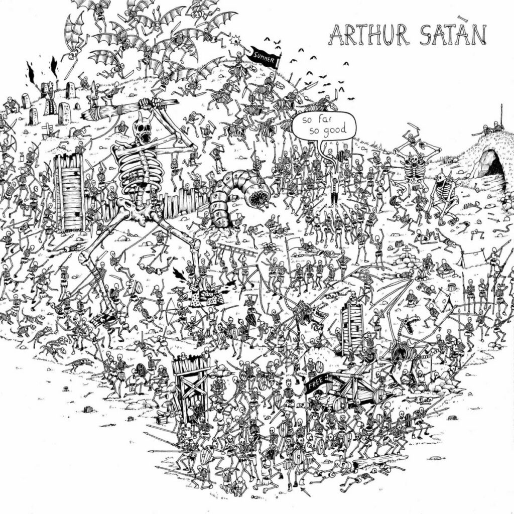 arthur satan so far so good