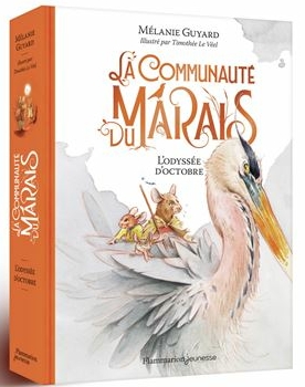 La Communauté du Marais – L’Odyssée d’Octobre de Mélanie Guyard, illustré par Timothée Le Véel chez Flammarion Jeunesse