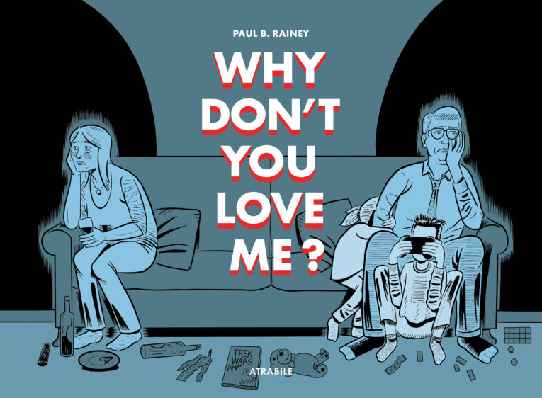 Why don’t you love me ? » de Paul B.Rainey (Réni) sortie chez atrabile